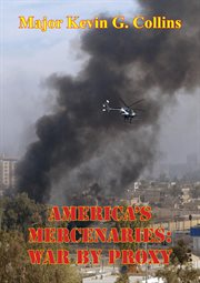 America's mercenaries: war by proxy cover image