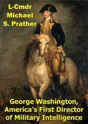 America's first director of military intelligence george washington cover image