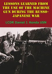 Lessons learned from the use of the machine gun during the russo-japanese war cover image