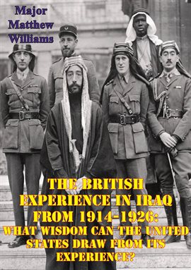 Cover image for The British Experience In Iraq From 1914-1926