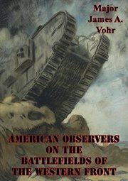 American observers on the battlefields of the western front cover image