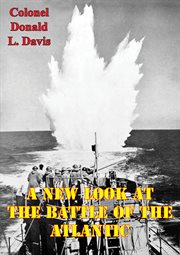 A new look at the battle of the atlantic cover image
