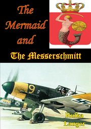 Mermaid And The Messerschmitt cover image