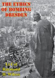 The ethics of bombing dresden cover image