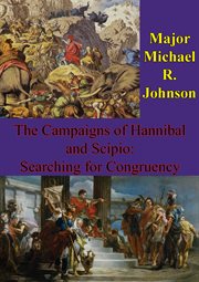 The campaigns of hannibal and scipio: searching for congruency cover image