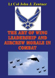 The art of wing leadership and aircrew morale in combat cover image