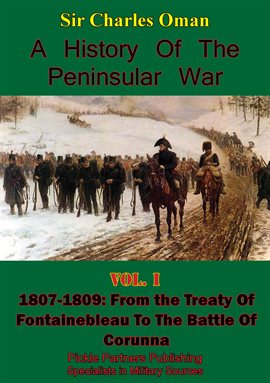 Cover image for A History Of the Peninsular War, Volume I 1807-1809