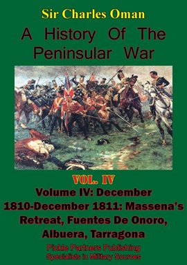 Cover image for A History Of the Peninsular War, Volume IV: December 1810 to December 1811