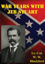 War Years With Jeb Stuart cover image