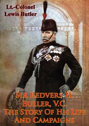 V.c.: the story of his life and campaigns sir redvers h. buller cover image