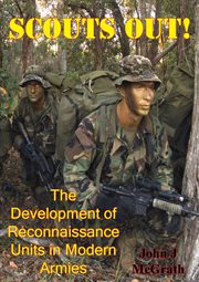 Scouts out! the development of reconnaissance units in modern armies cover image