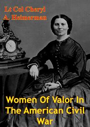 Women of valor in the american civil war cover image