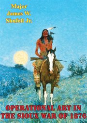 Operational art in the sioux war of 1876 cover image