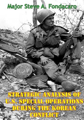 Cover image for Strategic Analysis Of U.S. Special Operations During The Korean Conflict