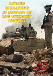 Cavalry operations in support of low intensity conflict cover image