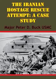 The iranian hostage rescue attempt cover image