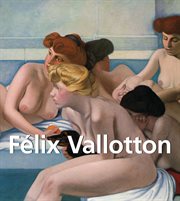 Fâelix Vallotton Fâelix Vallotton