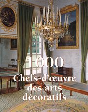 1000 Chefs-d'oeuvre des arts décoratifs cover image