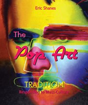 The Pop Art Tradition - Responding to Mass-Culture cover image