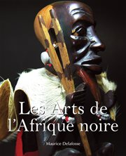 Les arts de l'Afrique noire cover image