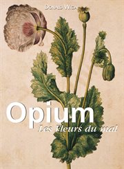 Opium : les fleurs du mal cover image