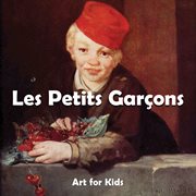 Petit GarÃons : Art for Kids cover image