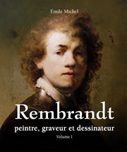 Rembrandt : peintre, graveur et dessinateur cover image
