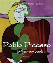 Pablo Picasso Masterworks - Volume 2 cover image