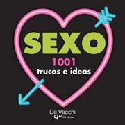 Sexo. 1001 trucos e ideas cover image