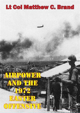 Cover image for Airpower And The 1972 Easter Offensive