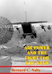 Air power and the fight for khe sanh cover image