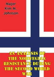 An analysis of the norwegian resistance during the second world war cover image