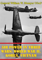 Korea, air power in three wars: world war ii vietnam cover image