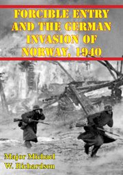 1940 forcible entry and the german invasion of norway cover image