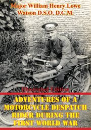 Adventures of a motorcycle despatch rider during the first world war cover image
