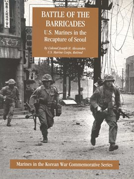 Cover image for Battle Of The Barricades: U.S. Marines In The Recapture Of Seoul