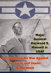 The strategic air war against germany and japan cover image