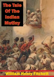 The tale of the indian mutiny cover image