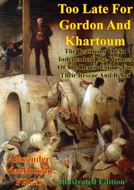 Cover image for Too Late For Gordon And Khartoum;