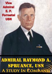 Usn; a study in command admiral raymond a. spruance cover image