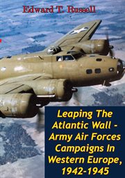 1942-1945 leaping the atlantic wall cover image