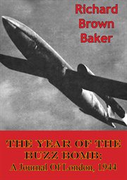 Year Of The Buzz Bomb; A Journal Of London cover image
