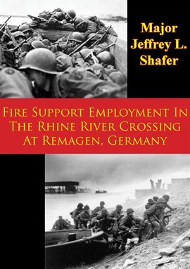 Cover image for Germany Fire Support Employment In The Rhine River Crossing At Remagen