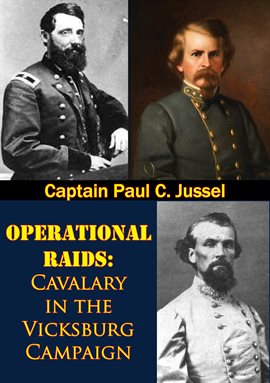 Cover image for 1862-1863 Operational Raids: Cavalry In The Vicksburg Campaign