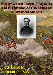 Major general joseph j. reynolds and his division at chickamauga cover image
