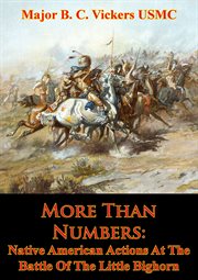 More than numbers: native american actions at the battle of the little bighorn cover image