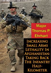 Increasing small arms lethality in afghanistan cover image