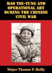 Mao tse-tung and operational art during the chinese civil war cover image