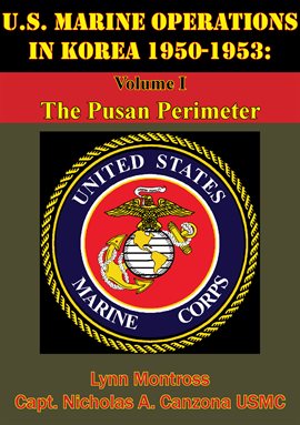 Cover image for U.S. Marine Operations In Korea 1950-1953: Volume I - The Pusan Perimeter