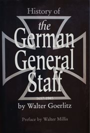 History Of The German General Staff 1657-1945 cover image